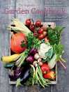 Cover image for The Vegetable Garden Cookbook: 60 Recipes to Enjoy Your Homegrown Produce